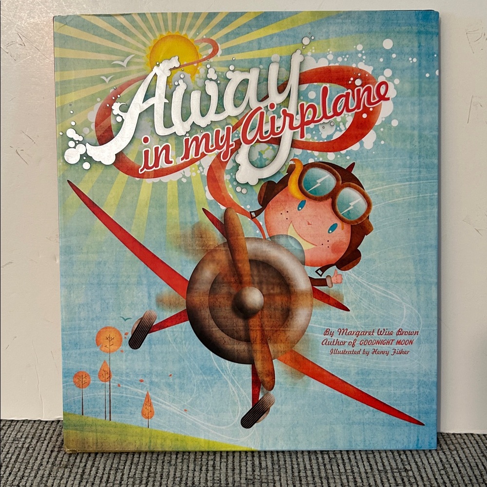 Away in My Airplane hardcover book by Margaret Wise Brown of goodnight moon fame